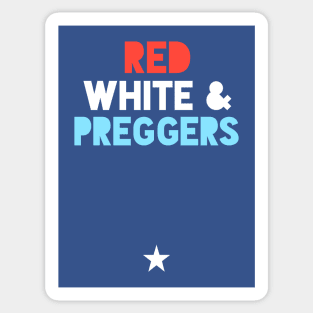 Red White & Preggers July 4th Sticker